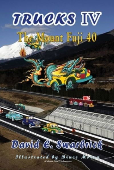 Trucks IV The Mount Fuji 40 - David E Swarbrick - Books - TotalRecall Press - 9781648830105 - March 8, 2022