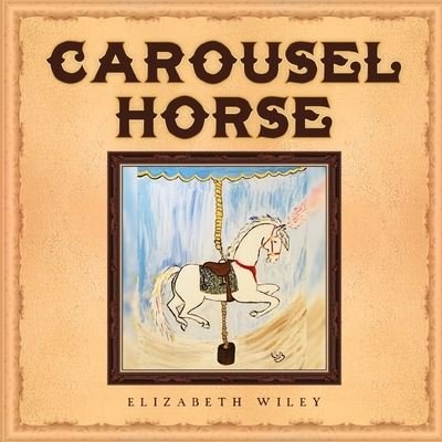 Cover for Elizabeth Wiley · Carousel Horse : Keiry (Pocketbok) (2020)