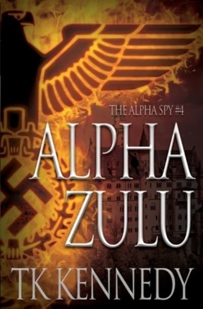 Cover for Tk Kennedy · Alpha Zulu (Pocketbok) (2019)