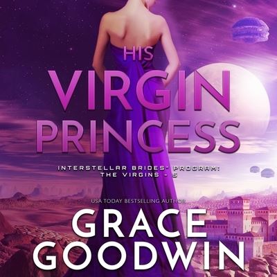 Cover for Grace Goodwin · His Virgin Princess (CD) (2021)