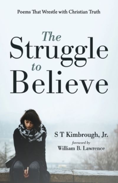 Cover for S T Jr. Kimbrough · The Struggle to Believe (Paperback Book) (2022)