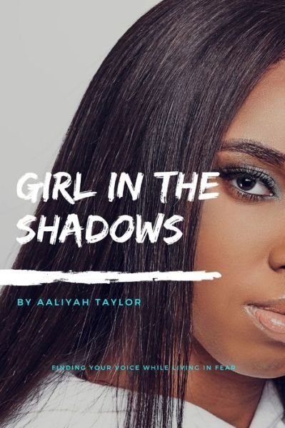 Cover for Aaliyah Taylor · Girl in the Shadows (Book) (2020)