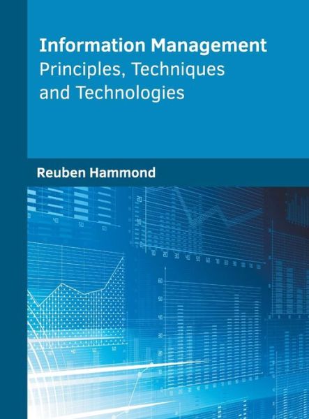 Cover for Information Management Principles, Techniques and Technologies (Hardcover Book) (2018)