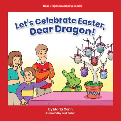 Cover for Marla Conn · Let's Celebrate Easter, Dear Dragon! (Hardcover Book) (2022)