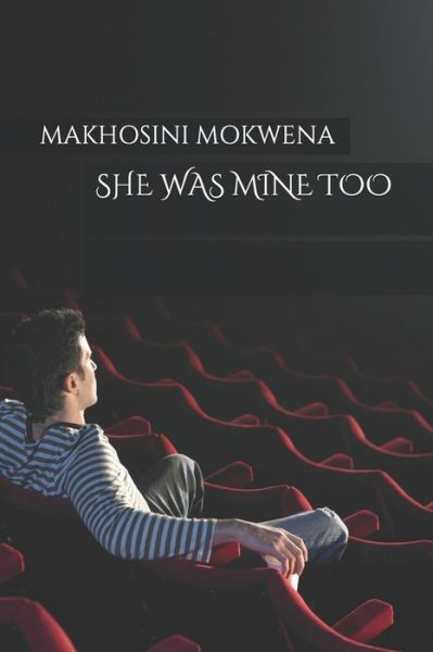 Cover for Makhosini Mokwena · She Was Mine Too. (Paperback Book) (2019)