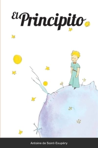 El Principito - Antoine de Saint-Exupéry - Kirjat - Lulu.com - 9781716856105 - tiistai 9. kesäkuuta 2020