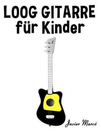 Cover for Javier Marco · Loog Gitarre F r Kinder (Taschenbuch) (2018)