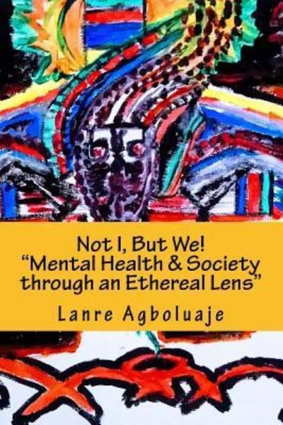 Cover for Lanre Agboluaje · Not I But We (Paperback Book) (2018)