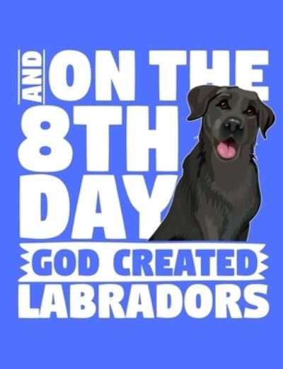 Cover for Timmer Books · And On The 8th Day God Created Labradors (Paperback Bog) (2018)