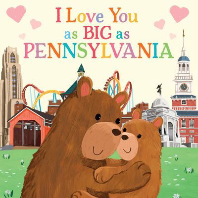 Cover for Rose Rossner · I Love You as Big as Pennsylvania (Board book) (2021)