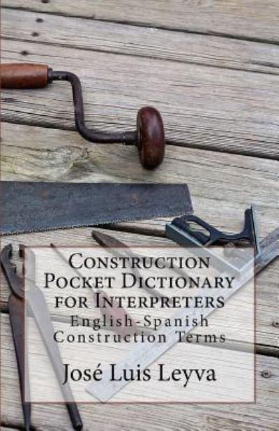 Cover for Jose Luis Leyva · Construction Pocket Dictionary for Interpreters (Taschenbuch) (2018)