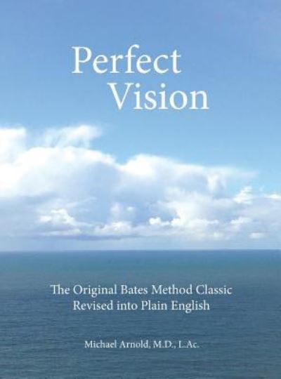 Cover for Michael Arnold MD L Ac · Perfect Vision (Gebundenes Buch) (2018)