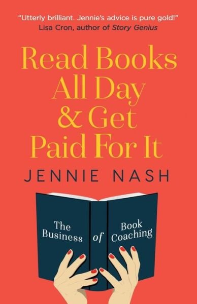 Read Books All Day and Get Paid For It - Jennie Nash - Bøker - Tree Farm Books - 9781733251105 - 14. januar 2020