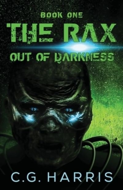 Cover for C G Harris · The Rax--Out of Darkness (Taschenbuch) (2020)
