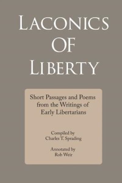 Cover for Charles T Sprading · Laconics of Liberty (Paperback Book) (2019)