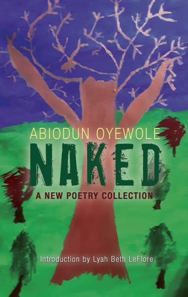 Cover for Abiodun Oyewole · NAKED – A New Poetry Collection (Paperback Book) (2020)