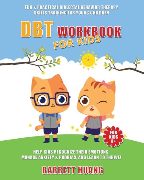 Cover for Barrett Huang · DBT Workbook For Kids (Book) (2022)