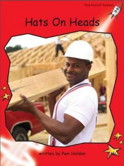 Red Rocket Readers: Early Level 1 Non-Fiction Set C: Hats On Heads (Reading Level 3/F&P Level C) - Red Rocket Readers - Pam Holden - Books - Flying Start Books Ltd - 9781776540105 - January 21, 2014