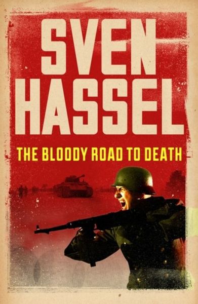 Cover for Sven Hassel · The Bloody Road To Death - Sven Hassel War Classics (Taschenbuch) (2014)