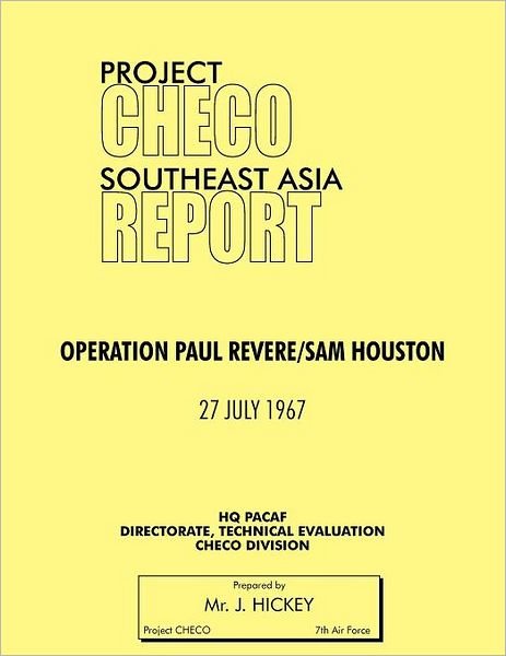 Project Checo Southeast Asia Study: Operation Paul Revere / Sam Houston - Hq Pacaf Project Checo - Livros - Military Bookshop - 9781780398105 - 17 de maio de 2012