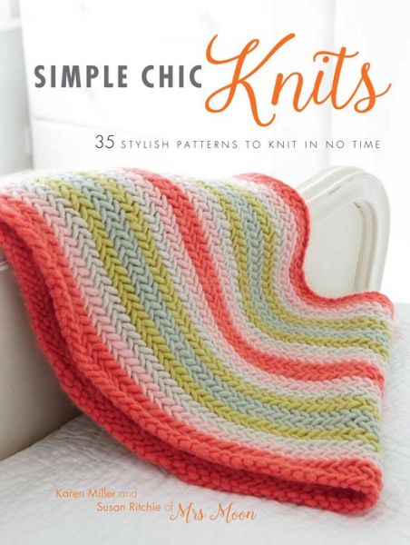 Simple Chic Knits - Karen Miller - Other - Ryland, Peters & Small Ltd - 9781782493105 - February 11, 2016