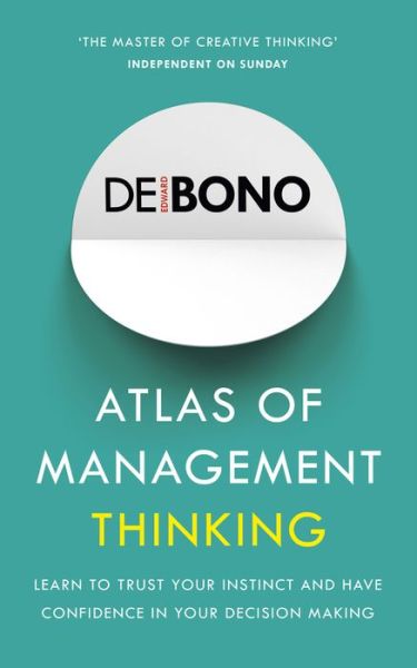 Atlas of Management Thinking - Edward De Bono - Libros - Ebury Publishing - 9781785041105 - 2 de marzo de 2017