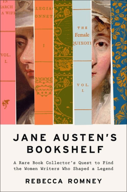 Cover for Rebecca Romney · Jane Austen's Bookshelf: The women writers who shaped a legend (Hardcover Book) (2025)