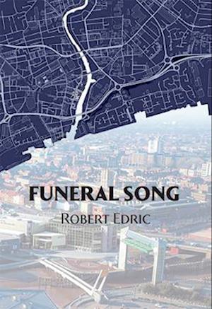 Cover for Robert Edric · Funeral Song #4 (Hardcover Book) (2022)