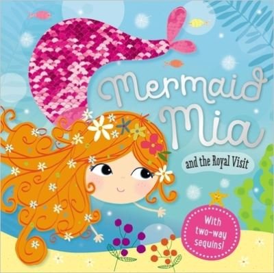 Cover for Make Believe Ideas  Ltd. · Story Book Mermaid Mia and the Royal Visit (Inbunden Bok) (2018)
