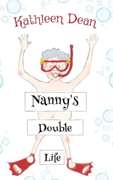 Cover for Kathleen Dean · Nanny's Double Life (Hardcover Book) (2019)