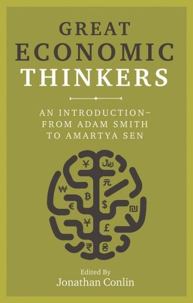 Cover for Jonathan Conlin · Great Economic Thinkers: An Introduction - from Adam Smith to Amartya Sen (Paperback Book) (2020)