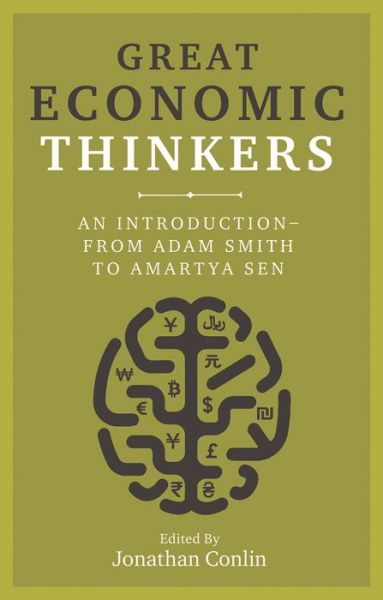 Cover for Jonathan Conlin · Great Economic Thinkers: An Introduction - from Adam Smith to Amartya Sen (Paperback Book) (2020)