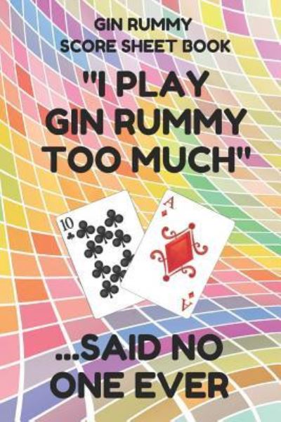 Cover for Gin Rummy Essentials · Gin Rummy Score Sheet Book (Paperback Book) (2019)