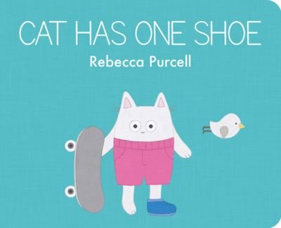 Cover for Rebecca Purcell · Cat Has One Shoe - Cat and Friends (Board book) (2023)