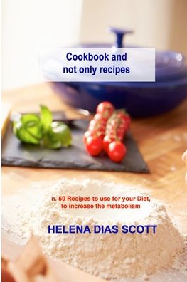 Cover for Helena Dias Scott · Cookbook and not only recipes (Paperback Book) (2021)