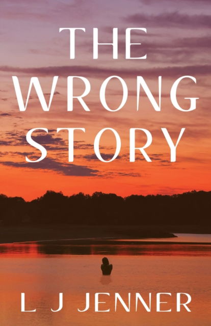 Cover for L J Jenner · The Wrong Story (Paperback Book) (2023)