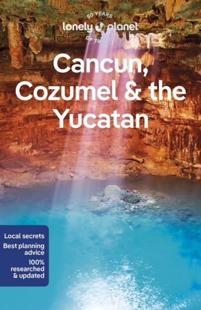 Cover for Lonely Planet · Lonely Planet Cancun, Cozumel &amp; the Yucatan - Travel Guide (Taschenbuch) (2023)
