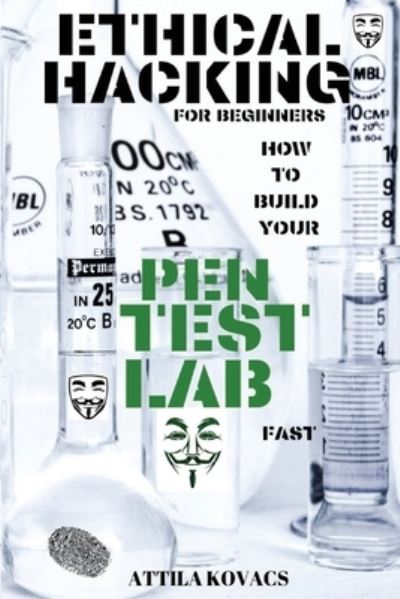 Ethical Hacking for Beginners - Attila Kovacs - Bøger - Sabi Shepherd Ltd - 9781839380105 - 13. august 2019