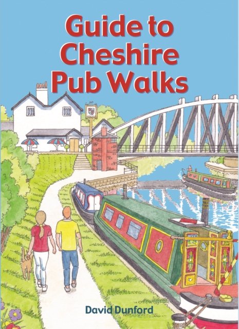 Guide to Cheshire Pub Walks: 20 Circular Walks - Pub Walks - David Dunford - Boeken - Countryside Books - 9781846744105 - 4 mei 2022
