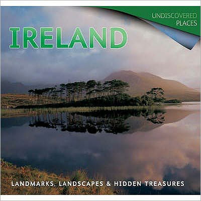 Cover for Michael Kerrigan · Ireland: Landmarks, Landscapes &amp; Hidden Treasures - Undiscovered Places (Pocketbok) [New edition] (2008)