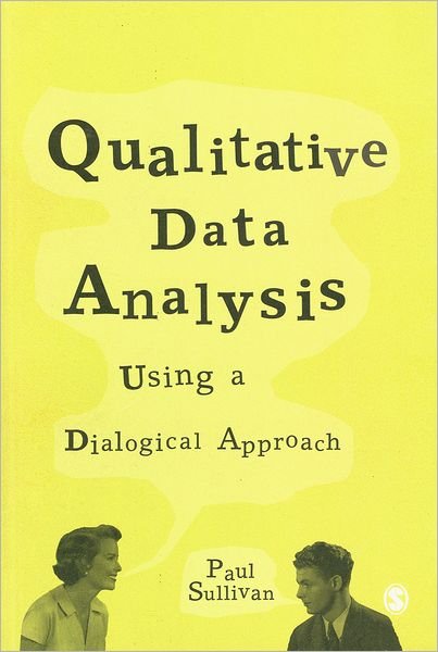 Cover for Paul Sullivan · Qualitative Data Analysis Using a Dialogical Approach (Paperback Book) (2011)