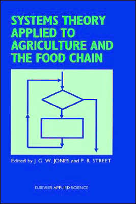Cover for J G W Jones · Systems Theory Applied to Agriculture and the Food Chain (Hardcover Book) (1990)