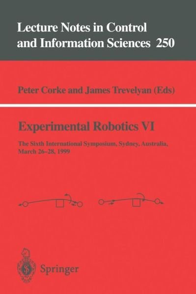 Peter Corke · Experimental Robotics VI - Lecture Notes in Control and Information Sciences (Pocketbok) [2000 edition] (1999)
