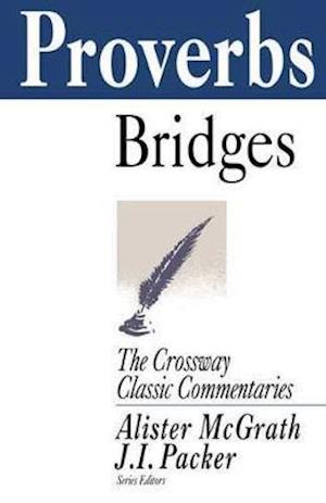 Cover for Charles Bridges · Proverbs: An Introduction And Survey - Crossway Classic Commentaries (Taschenbuch) (2009)