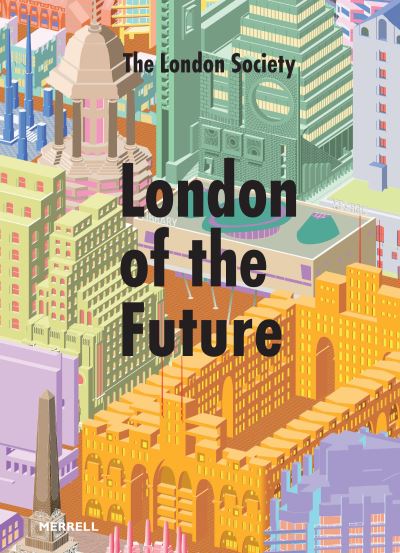 Cover for London of the Future (Hardcover Book) (2023)