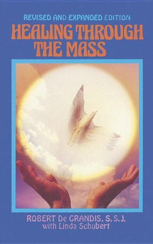 Cover for Linda Schubert · Healing Through the Mass (Pocketbok) [Rev Exp edition] (1992)