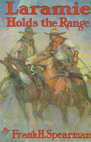 Cover for Frank H. Spearman · Laramie Holds the Range (Pocketbok) (2000)