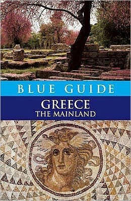 Blue Guide Greece the Mainland - Blue Guides - Sherry Marker - Bøger - Blue Guides - 9781905131105 - 30. maj 2006