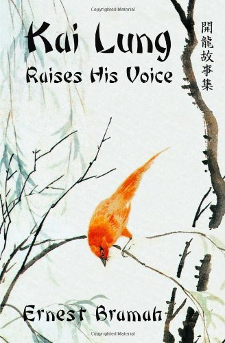 Kai Lung Raises His Voice - Ernest Bramah - Bücher - Durrant Publishing - 9781905946105 - 5. April 2010