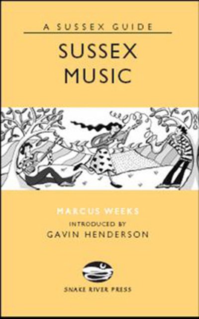 Cover for Marcus Weeks · Sussex Music - Sussex Guide (Inbunden Bok) (2008)